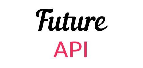 Welcome To FutureAPI